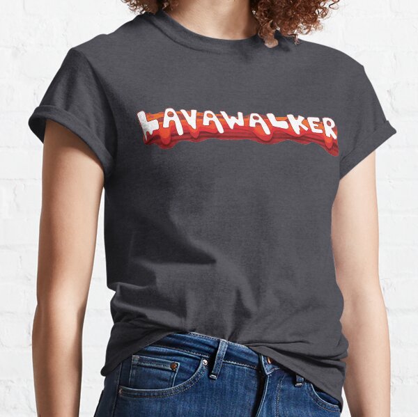 Lavawalker (as hot as a Firewalker) Classic T-Shirt