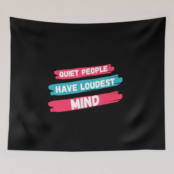 Item preview, Quiet people have loudest mind designed and sold by Kpnuts1.