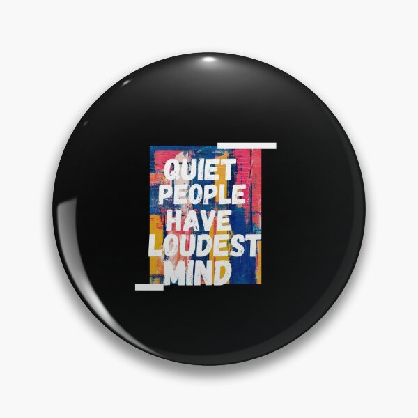 Item preview, Quiet people have loudest mind designed and sold by Kpnuts1.