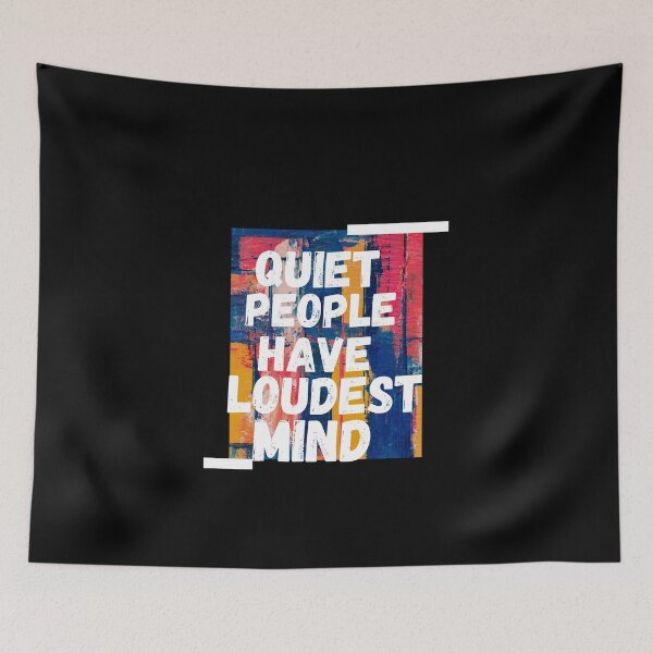 Item preview, Quiet people have loudest mind designed and sold by Kpnuts1.