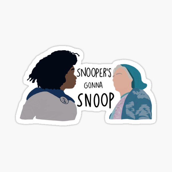 Snooper’s Gonna Snoop Sticker