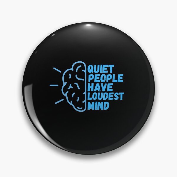 Item preview, Quiet people have loudest mind designed and sold by Kpnuts1.