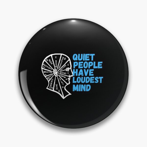 Item preview,  Quiet people have loudest mind designed and sold by Kpnuts1.