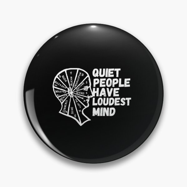 Item preview,  Quiet people have loudest mind designed and sold by Kpnuts1.