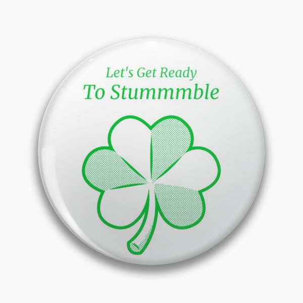 Item preview, St. Patrick's Day Let's Get Ready To Stummmble designed and sold by IslandFella1.