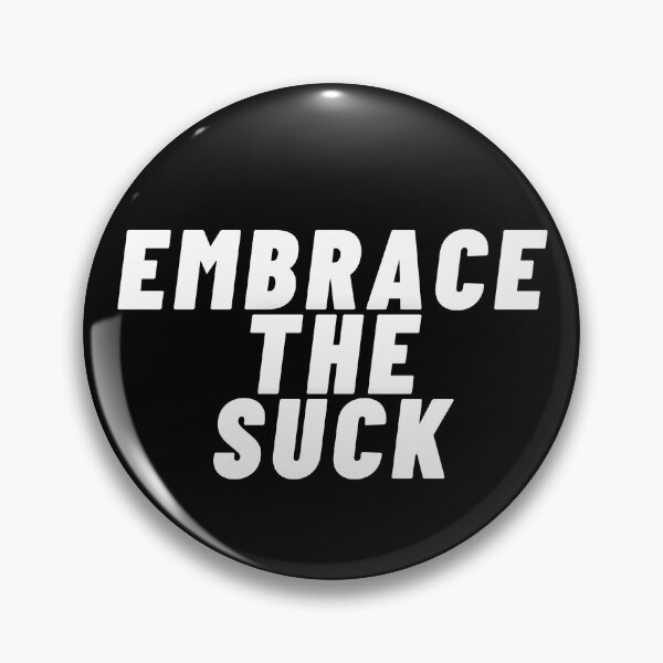 Item preview, Embrace the Suck Twisted Motivation designed and sold by TheTSpot.