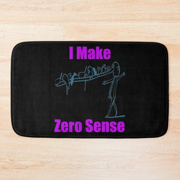 Item preview, I Make Zero Sense designed and sold by Uvogin2099.