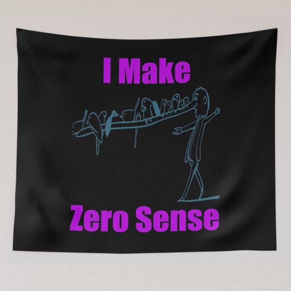 Item preview, I Make Zero Sense designed and sold by Uvogin2099.