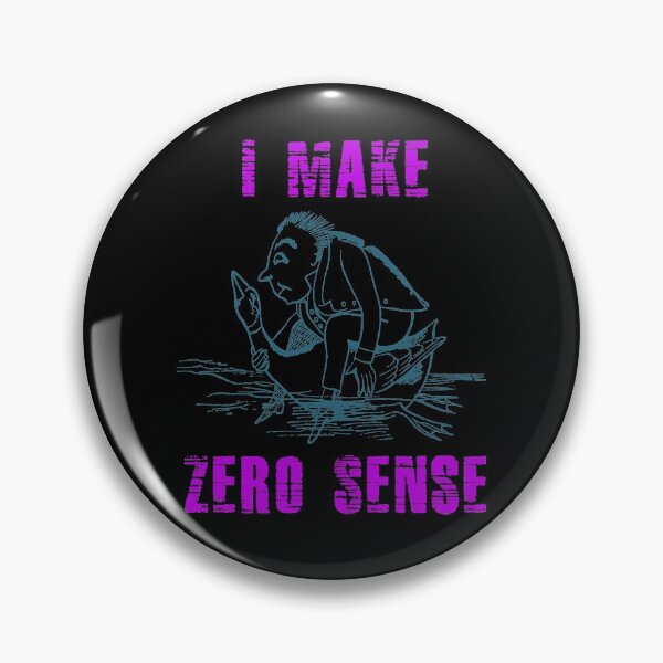 Item preview, I Make Zero Sense designed and sold by Uvogin2099.
