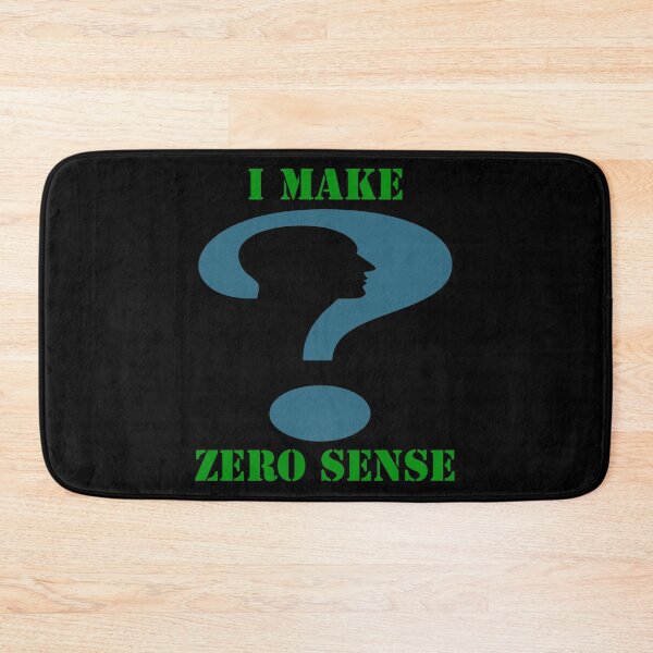 Item preview, I Make Zero Sense designed and sold by Uvogin2099.