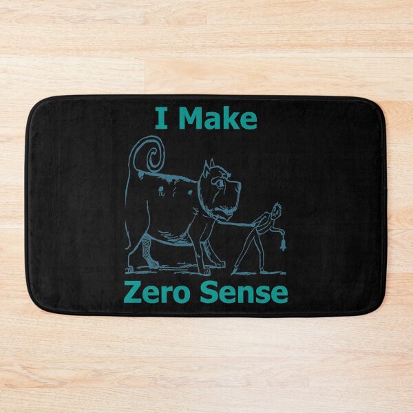 Item preview, I Make Zero Sense designed and sold by Uvogin2099.