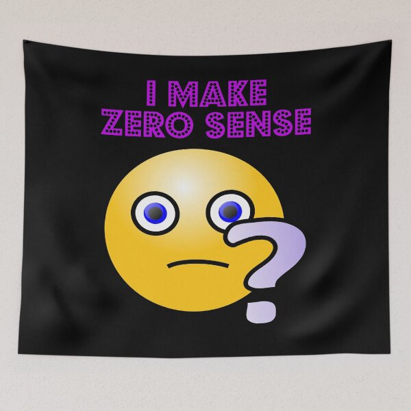 Item preview, I Make Zero Sense designed and sold by Uvogin2099.