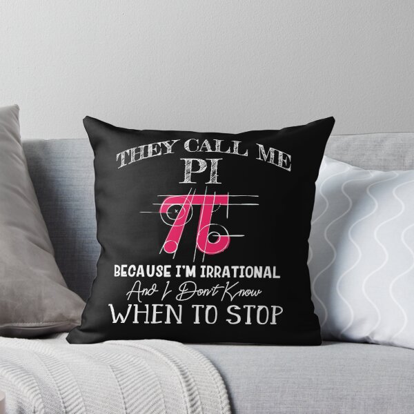 Aperçu de l'œuvre Happy Pi Day - Ils m'appellent Pi parce que je suis irrationnel - Math créée et vendue par Dressed For  Duty.
