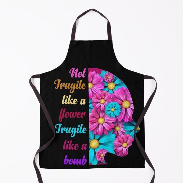 Item preview, Not Fragile Like a Flower Fragile Like a Bomb designed and sold by YAITPSTORE.