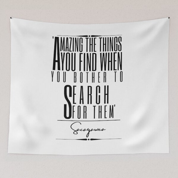Item preview, Sacagawea Inspirational Historical Quote- “Amazing the things you find when you bother to search for them.” designed and sold by QuoteActually.