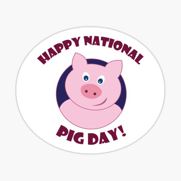 "Happy National Pig Day Happy Pig Day 2021 Sticker" Sticker for Sale