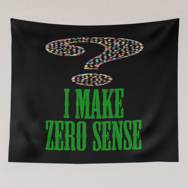 Item preview, I Make Zero Sense designed and sold by Uvogin2099.