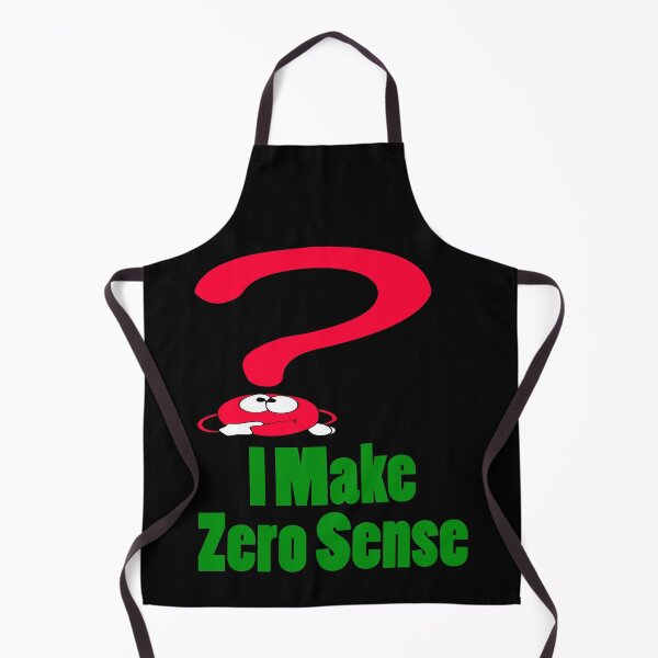 Item preview, I Make Zero Sense designed and sold by Uvogin2099.