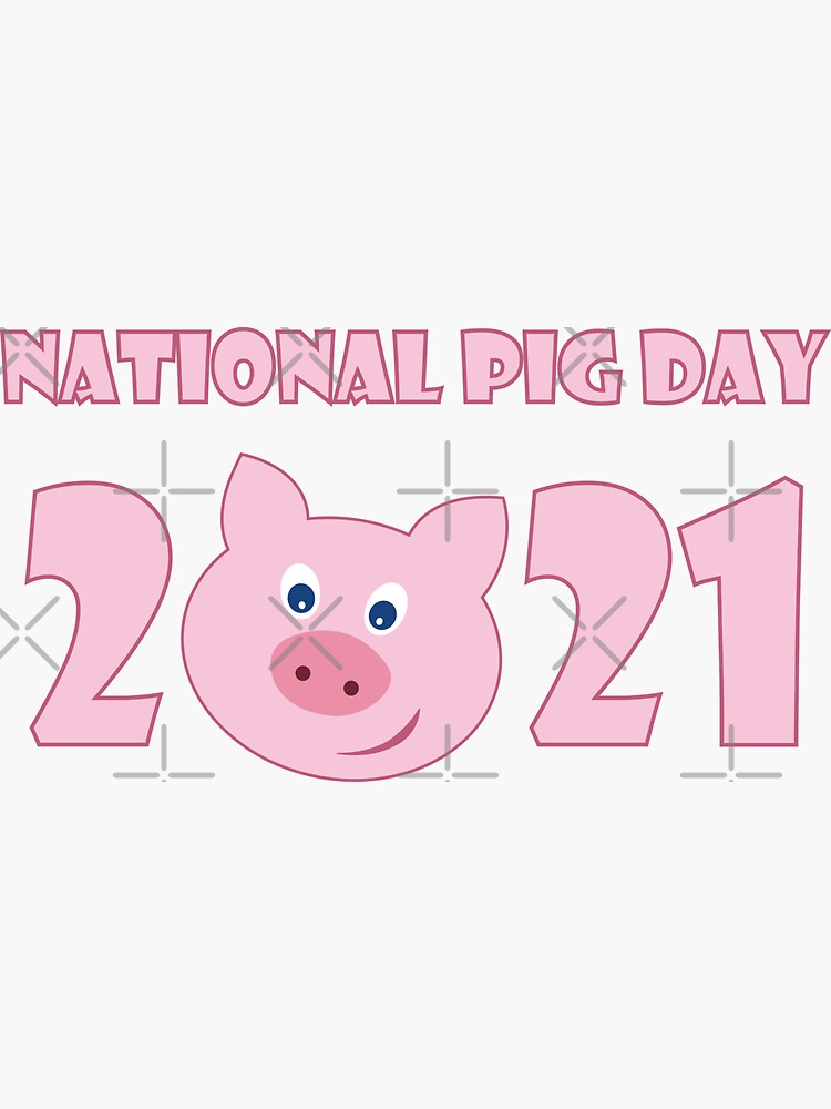 "Happy National Pig Day Happy Pig Day 2021" Sticker for Sale by almeapparel Redbubble