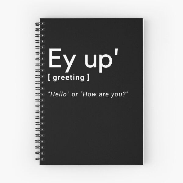 Item preview, Ey up' - the meaning of! designed and sold by teez4dayz.
