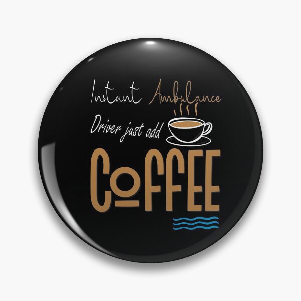 Item preview, Instant Ambulance Driver just add coffee designed and sold by YAITPSTORE.