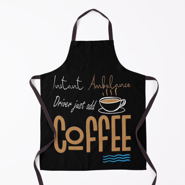 Item preview, Instant Ambulance Driver just add coffee designed and sold by YAITPSTORE.