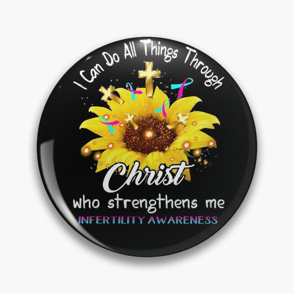Item preview, I Can Do All Things Through Christ Who Strengthens Me Infertility Awareness designed and sold by rechardtee.