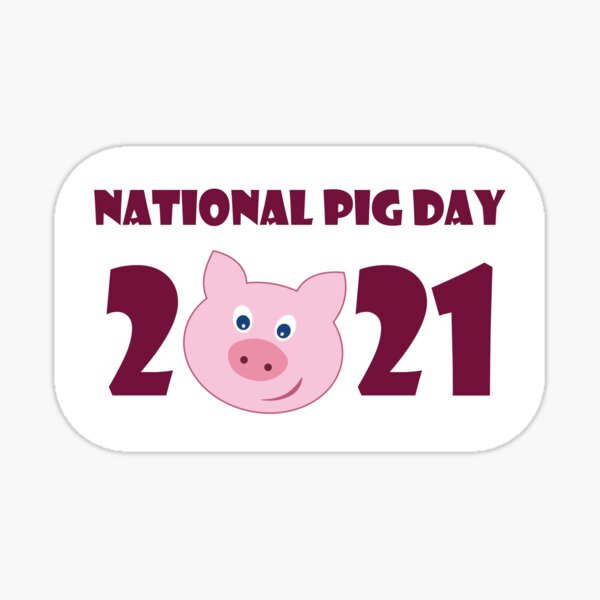 "National Pig Day Happy Pig Day 2021 Sticker" Sticker for Sale by almeapparel Redbubble