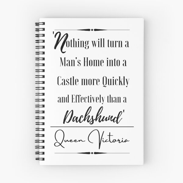 Item preview, Queen Victoria Funny Historical Quote- “Nothing will turn a man's home into a castle more quickly and effectively than a dachshund.” designed and sold by QuoteActually.
