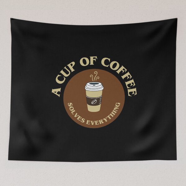 Item preview, A cup of coffee solves everything - b designed and sold by piastrelli.