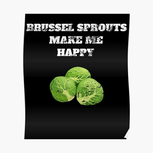 Brussel sprouts make me happy Retro Vintage Poster