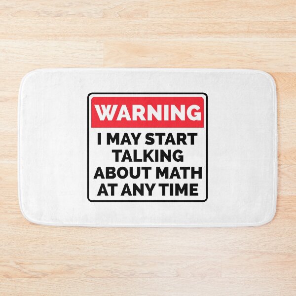 Item preview, I May Start Talking About Math At Any Time - Funny Math designed and sold by T-shirt For You.