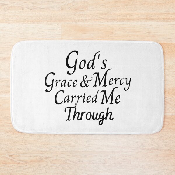 Item preview, God's Grace & Mercy Carried Me Through designed and sold by dkgivens.