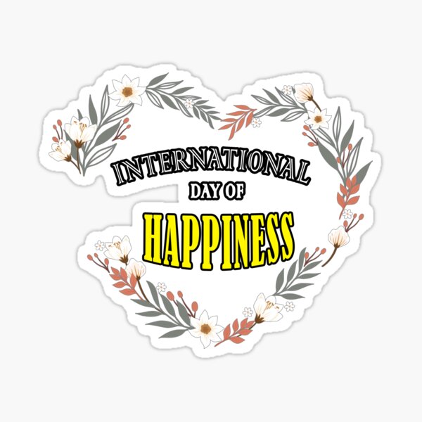Item preview, International Day Of Happiness designed and sold by Bouchfashions.