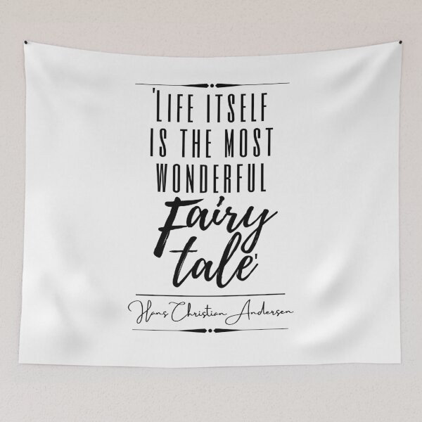 Item preview, Hans Christian Andersen Uplifting Historical Quote- "Life itself is the most wonderful fairy tale." designed and sold by QuoteActually.