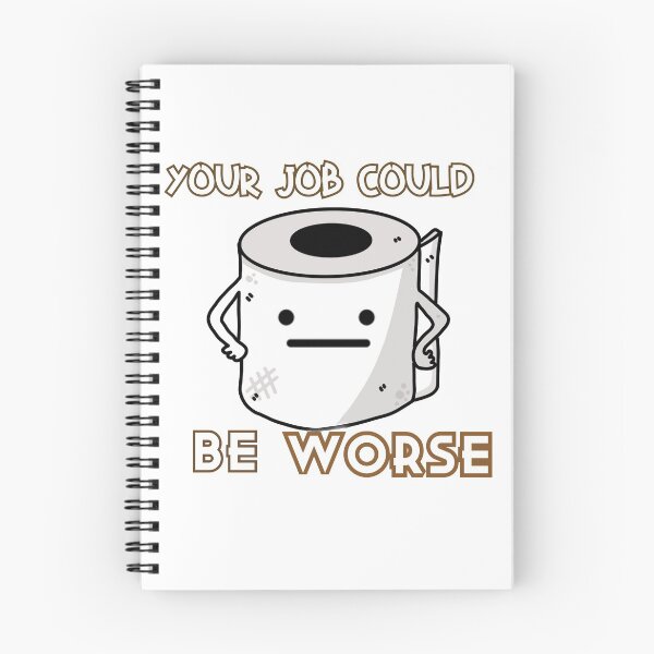 Item preview, Your Job Could Be Worse designed and sold by Sam-wong.