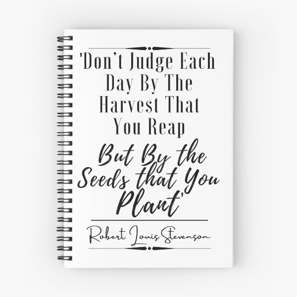 Item preview, Robert Louis Stevenson Words of Wisdom Historical Quote- “Don’t judge each day by the harvest that you reap but by the seeds that you plant.” designed and sold by QuoteActually.