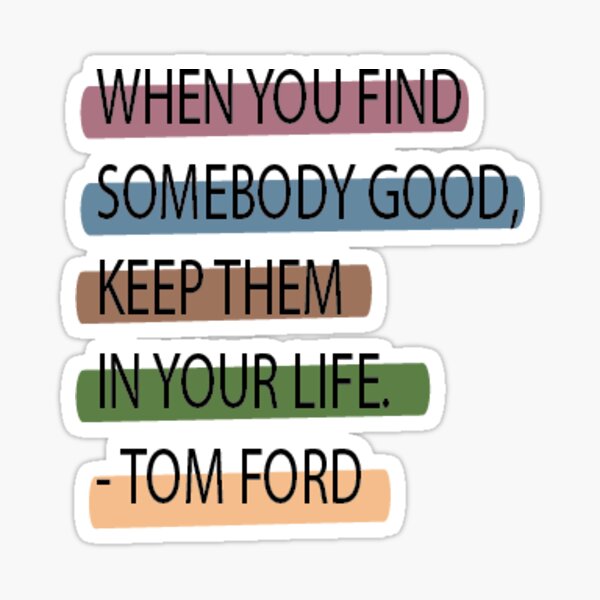 Tom Ford Quotes Gifts & Merchandise for Sale | Redbubble