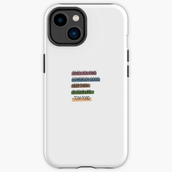 Tom Ford Quote Phone Cases for Sale | Redbubble