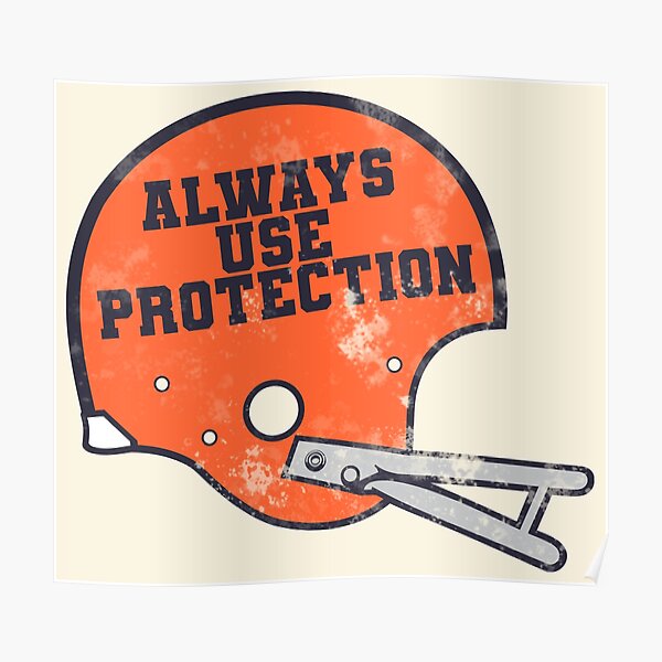 "Always Use Protection // Funny Football Helmet Joke" Poster by
