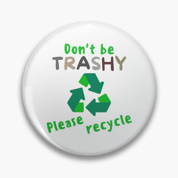 Artikelvorschau, Seien Sie nicht trashig, bitte recyceln Sie – Klimawandel, globale Erwärmung, Tag der Erde, Tag des Baums, Tree Hugger entworfen und verkauft von jadedscientist.