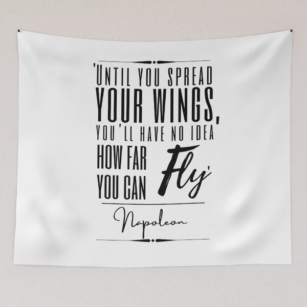 Item preview, Napoleon Bonaparte Inspirational Historical Quote- “Until you spread your wings, you’ll have no idea how far you can fly.”   designed and sold by QuoteActually.
