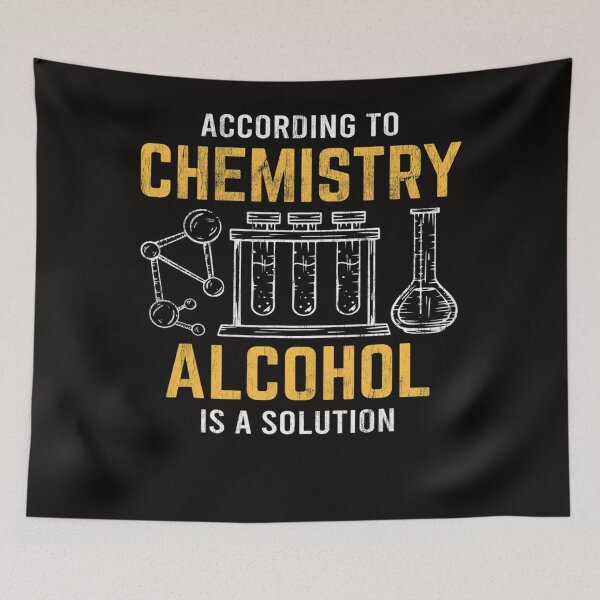 Item preview, Alcohol Is A Solution Chemistry Science Chemist designed and sold by KendraHenke.