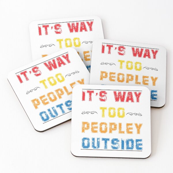 Item preview, IT'S WAY TOO PEOPLEY OUTSIDE  designed and sold by RababE.