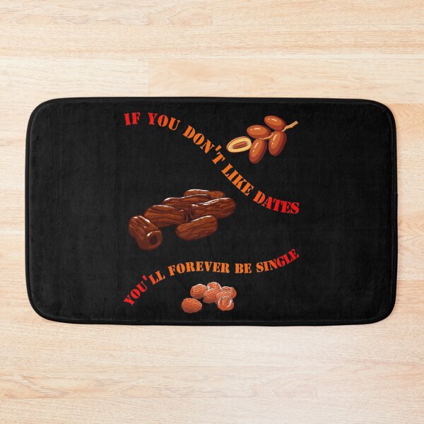 Item preview, If You Don't Like Dates, You'll Forever Be Single, No Wonder Your Still Single, Valentines Day, Valentines, Valentine, Love, Dates, Fruit, Romance, Couples, Heart, Funny, Humour, designed and sold by bimmer325.