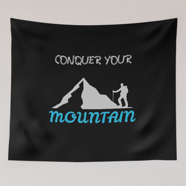 Item preview, CONQUER YOUR MOUNTAIN designed and sold by PTree1.