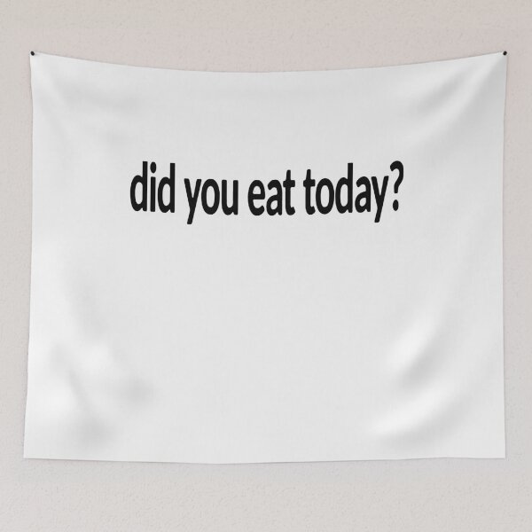 Item preview, Sienna Offensive Merch Did You Eat Today designed and sold by Hanumanravi.