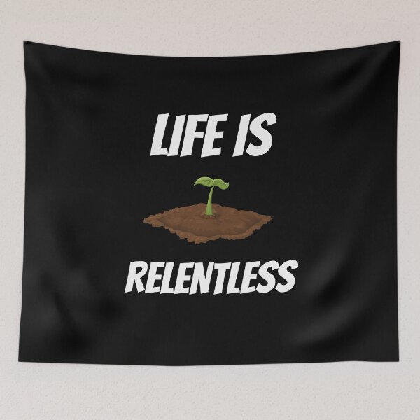 Item preview, Life Is Relentless designed and sold by Crafty-Mornings.