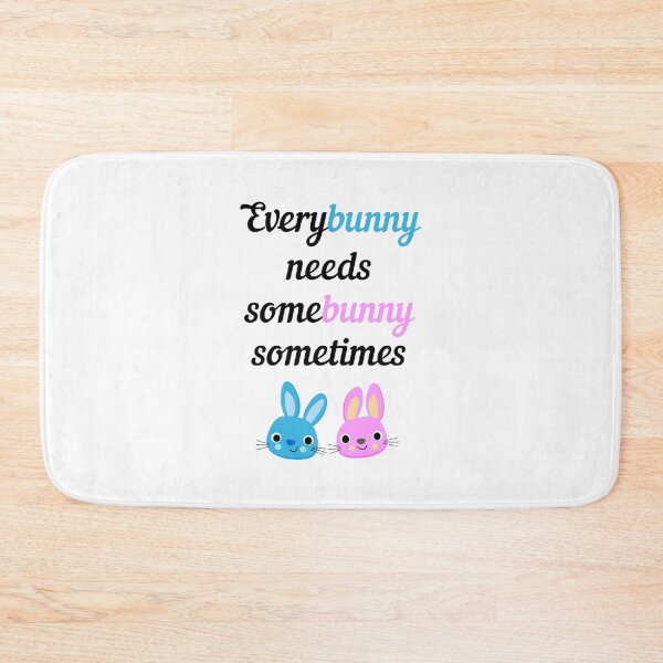 Item preview, Everybunny needs somebunny sometimes designed and sold by kickwear-com.