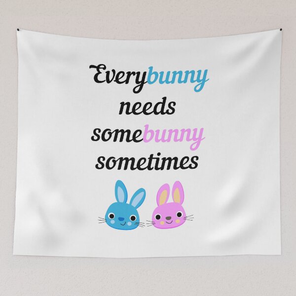 Item preview, Everybunny needs somebunny sometimes designed and sold by kickwear-com.